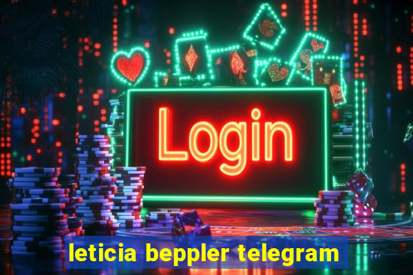 leticia beppler telegram